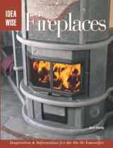 9781589232815-158923281X-Fireplaces: Inspiration & Information for the Do-it-yourselfer (Ideawise)