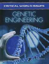 9781422236550-1422236552-Genetic Engineering (Critical World Issues)