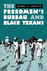 9780292712195-0292712197-The Freedmen's Bureau and Black Texans
