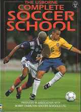 9780746029183-0746029187-Complete Soccer School (Soccer School Series)