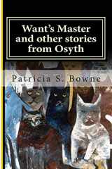 9781494357399-1494357399-Want's Master and other stories from Osyth (The Royal Academy at Osyth Stories)