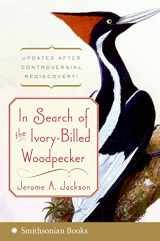 9780060891558-0060891556-In Search of the Ivory-Billed Woodpecker