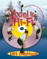 9780299290542-0299290549-Yodel in Hi-Fi: From Kitsch Folk to Contemporary Electronica