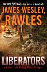 9780525953913-0525953914-Liberators: A Novel of the Coming Global Collapse