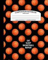 9781718139497-1718139497-Composition Notebook Wide Ruled: Eat Sleep Basketball Repeat | School Exercise Book For Writing and Taking Notes | 100 Lined Pages (Basketball Sports Journals For Kids)