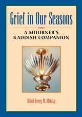 9781879045552-1879045559-Grief in Our Seasons: A Mourner's Kaddish Companion
