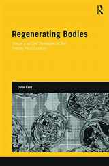 9780415688819-0415688817-Regenerating Bodies: Tissue and Cell Therapies in the Twenty-First Century (Genetics and Society)