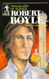 9780880621557-0880621559-Robert Boyle: Trailblazer of Science
