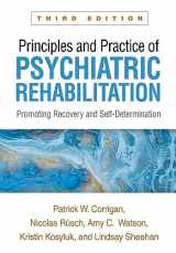 9781462553709-1462553702-Principles and Practice of Psychiatric Rehabilitation: Promoting Recovery and Self-Determination