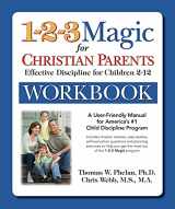 9781889140452-1889140457-1-2-3 Magic Workbook for Christian Parents: Effective Discipline for Children 2-12 (1 2 3 Magic for Christian Parents)