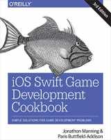 9781491999080-149199908X-iOS Swift Game Development Cookbook: Simple Solutions for Game Development Problems