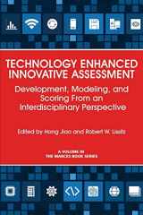 9781681239293-1681239299-Technology Enhanced Innovative Assessment: Development, Modeling, and Scoring From an Interdisciplinary Perspective (The MARCES Book Series)