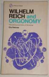 9780140214727-0140214720-Wilhelm Reich and Orgonomy