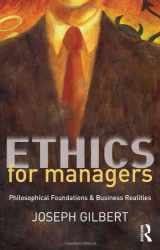 9780415807098-0415807093-Ethics for Managers: Philosophical Foundations & Business Realities