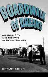 9780195167535-0195167538-Boardwalk of Dreams: Atlantic City and the Fate of Urban America