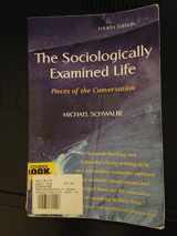 9780073380117-0073380113-The Sociologically Examined Life: Pieces of the Conversation