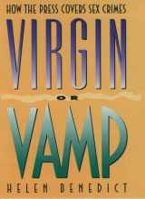 9780195066807-0195066804-Virgin or Vamp: How the Press Covers Sex Crimes