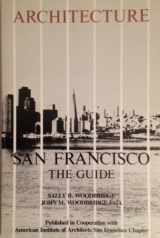 9780892862047-0892862041-Architecture--San Francisco: The guide