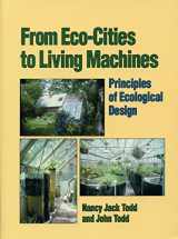 9781556431500-1556431503-From Eco-Cities to Living Machines: Principles of Ecological Design