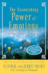 9781401960162-1401960162-The Astonishing Power of Emotions: Let Your Feelings Be Your Guide