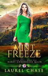 9781695032279-1695032276-Mint Freeze: Haret Chronicles Qilin: A Fantasy Romance (Sugar Bites)