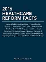 9781941627709-1941627706-2016 Healthcare Reform Facts