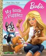 9781524715083-1524715085-Barbie: My Book of Puppies (Barbie) (Little Golden Book)