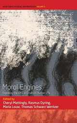 9781785336935-1785336932-Moral Engines: Exploring the Ethical Drives in Human Life (WYSE Series in Social Anthropology, 5)