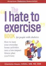9781580400442-1580400442-The I Hate to Exercise Book for People with Diabetes