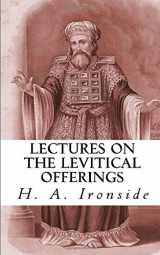 9781973176947-1973176947-Lectures on the Levitical Offerings (Ironside Commentary Series)