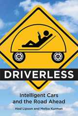 9780262534475-0262534479-Driverless: Intelligent Cars and the Road Ahead (Mit Press)