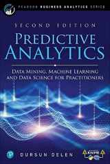 9780136738510-0136738516-Predictive Analytics: Data Mining, Machine Learning and Data Science for Practitioners (Pearson Business Analytics Series)