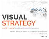 9781118605929-1118605926-Visual Strategy: Strategy Mapping for Public and Nonprofit Organizations
