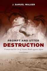 9781469628974-146962897X-Prompt and Utter Destruction, Third Edition: Truman and the Use of Atomic Bombs against Japan