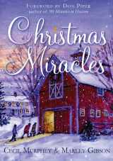 9780312589837-0312589832-Christmas Miracles: Foreword by Don Piper, Author of 90 Minutes in Heaven
