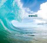 9781452105932-1452105936-Swell: A Year of Waves (Ocean Coffee Table Book, Book About Surfing)