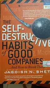 9780136117414-0136117414-The Self-Destructive Habits of Good Companies: And How to Break Them