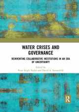 9780367233969-0367233967-Water Crises and Governance: Reinventing Collaborative Institutions in an Era of Uncertainty