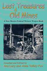 9780865348202-0865348200-Lost Treasures & Old Mines, A New Mexico Federal Writers' Project Book