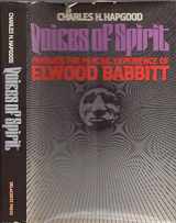 9780440059837-0440059836-Voices of spirit: Through the psychic experience of Elwood Babbitt