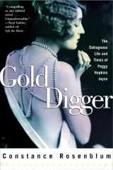 9780805066418-0805066411-Gold Digger: The Outrageous Life and Times of Peggy Hopkins Joyce
