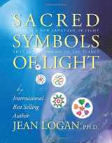 9781613645819-1613645813-Sacred Symbols of Light: There is a New Language of Light that is to Coming on to the Planet (Trilogy of Glyph)