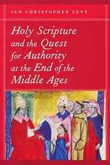 9780268206307-0268206309-Holy Scripture and the Quest for Authority at the End of the Middle Ages