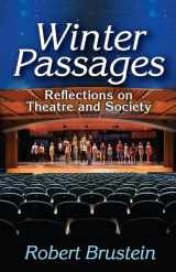 9781412854733-1412854733-Winter Passages: Reflections on Theatre and Society