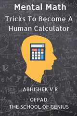 9789352889747-9352889746-Mental Math: Tricks To Become A Human Calculator (For Speed Math, Math Tricks, Vedic Math Enthusiasts & GMAT, GRE, SAT Students)