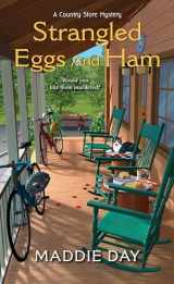 9781496711250-1496711254-Strangled Eggs and Ham (A Country Store Mystery)