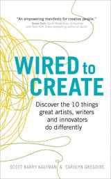 9781785040641-1785040642-Wired to Create: Discover the 10 things great artists, writers and innovators do differently