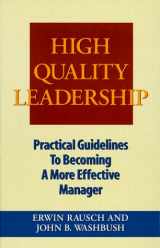 9780873893954-0873893956-High Quality Leadership: Practical Guidelines to Becoming a More Effective Manager