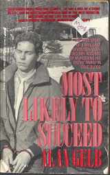 9780312925666-0312925662-Most Likely to Succeed: Multiple Murder and the Elusive Search for Justice in an American Town