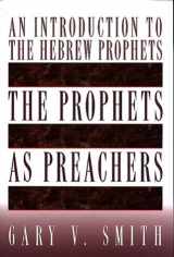 9780805418606-0805418601-The Prophets as Preachers: An Introduction to the Hebrew Prophets